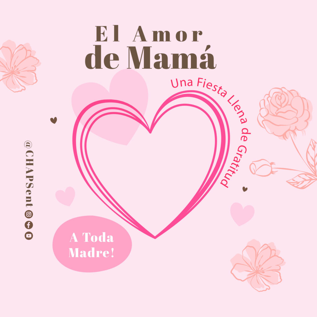 Dia De Las Madres 2025 Event -CHAPS entertaiNMent